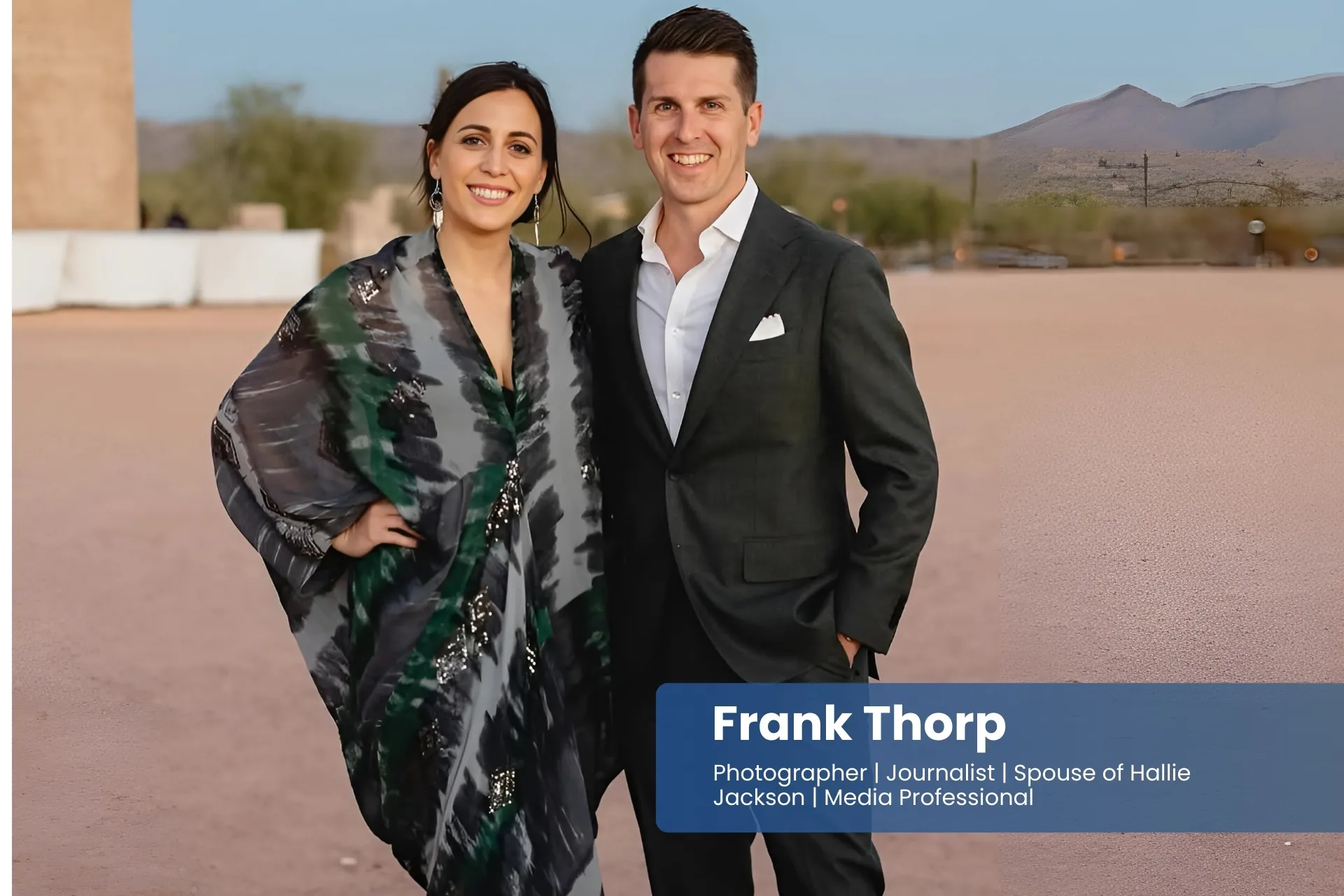 Frank Thorp and Hallie Jackson standing in front of a desert.